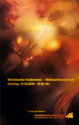 Windsbacher Knabenchor – Weihnachtsoratorium Sonntag, 12.12.2010 · 18.00 Uhr