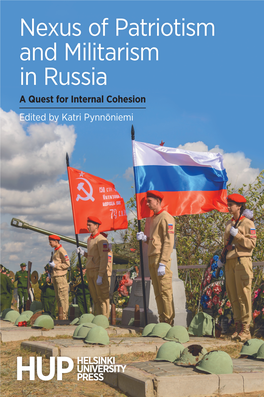 Nexus of Patriotism and Militarism in Russia a Quest for Internal Cohesion