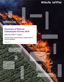 Summary of Natural Catastrophe Events 2018 Willis Re Eventtm Update Insured Losses and Economic Impact Due to Natural Disasters