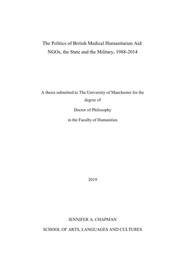 The Politics of British Medical Humanitarian Aid: Ngos, the State and the Military, 1988-2014