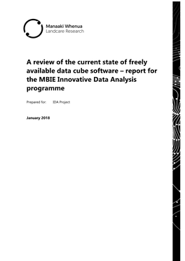 Jolly, B. 2018. a Review of the Current State of Freely Available Data Cube Software – Report for the MBIE Innovative Data