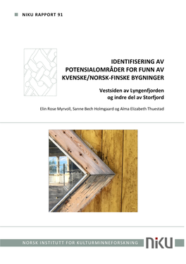 Identifisering Av Potensialområder for Funn Av Kvenske/Norsk-Finske Bygninger