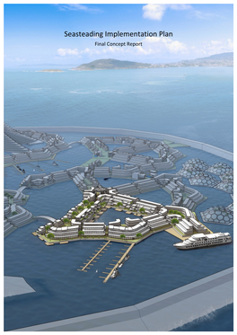 Seasteading*Implementation*Plan** Final*Concept*Report* * * * *