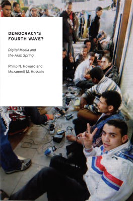 Democracy's Fourth Wave? Digital Media and the Arab Spring