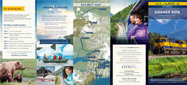 SUMMER 2018 Tanana River Alaska Railroad Travel Packages Are Multi- Make the Absolute Most of a Day in Alaska