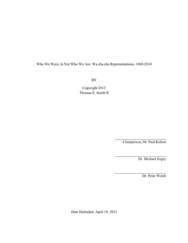 Who We Were, Is Not Who We Are: Wa.Zha.Zhe Representations, 1960-2010 by Copyright 2013 Thomas E. Smith II