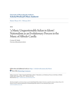 "A Music Unquestionably Italian in Idiom": Nationalism As an Evolutionary Process in the Music of Alfredo Casella Corinne M
