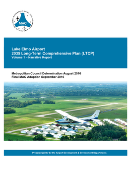 Lake Elmo Airport 2035 Long-Term Comprehensive Plan (LTCP) Volume 1 – Narrative Report