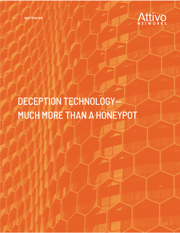 Deception Technology— Much More Than a Honeypot