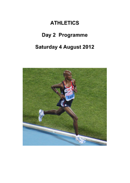 ATHLETICS Day 2 Programme Saturday 4 August 2012