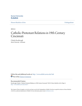 Catholic-Protestant Relations in 19Th Century Cincinnati Charles Rosebrough Xavier University - Cincinnati