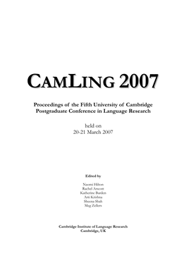 Camling 2007: Proceedings of the Fifth University of Cambridge Postgraduate Conference in Language Research