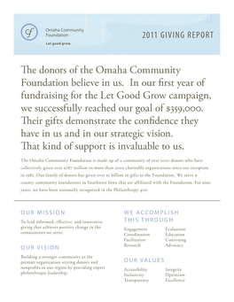 The Donors of the Omaha Community Foundation Believe in Us. in Our First