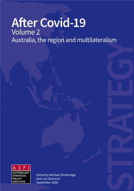 After Covid-19 Volume 2 Australia, the Region and Multilateralism