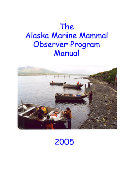 The Alaska Marine Mammal Observer Program Manual