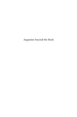 Augustine Beyond the Book Brill’S Series in Church History