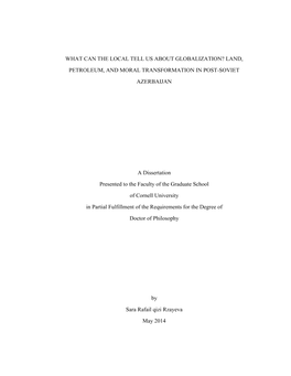 LAND, PETROLEUM, and MORAL TRANSFORMATION in POST-SOVIET AZERBAIJAN a Dissertati