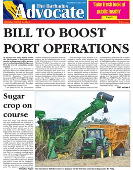 Sugar Crop on Course the 2021 Sugar Crop Officially Opened This Past Monday and the First Signs of the Annual Operation Were Visible Yes- Terday