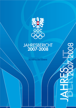 JAHRESBERICHT 2007-2008 Des Österreichischen Olympischen Comités EDITORIAL