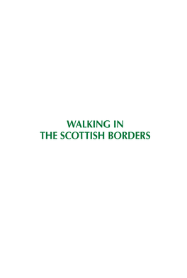 WALKING in the SCOTTISH BORDERS About the Author Ronald Turnbull Is a Walker and Writer Based in Dumfriesshire’S Nith Valley