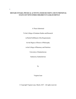 DIETARY INTAKE, PHYSICAL ACTIVITY, FOOD SECURITY and NUTRITIONAL STATUS of NEWCOMER CHILDREN in SASKATCHEWAN a Thesis Submitted