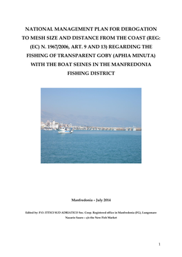 (Reg: (Ec) N. 1967/2006, Art. 9 and 13) Regarding the Fishing of Transparent Goby (Aphia Minuta) with the Boat Seines in the Manfredonia Fishing District