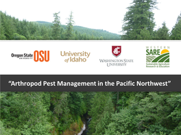 “Arthropod Pest Management in the Pacific Northwest”