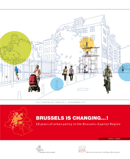 Brussels Is Changing… ! 10 Years of Urban Policy in the Brussels-Capital Region