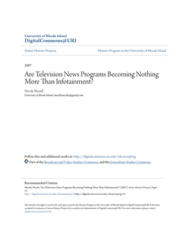 Are Television News Programs Becoming Nothing More Than Infotainment? Nicole Morell University of Rhode Island, Morell.Nicole@Gmail.Com
