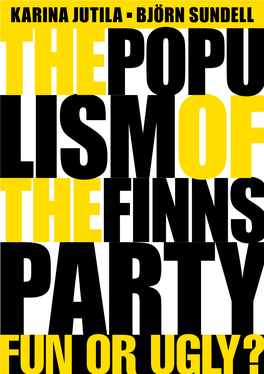 The Finns Party – Fun Or Ugly?