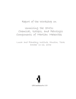 Report of the Workshop on Unmixing the Sncs: Chemical, Isotopic, and Petrologic Components of Martian Meteorites