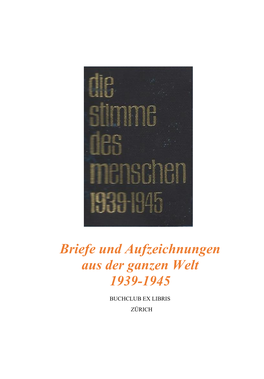 Briefe Und Aufzeichnungen Aus Der Ganzen Welt 1939-1945