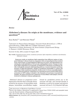 Alzheimer's Disease: Its Origin at the Membrane, Evidence and Questions*