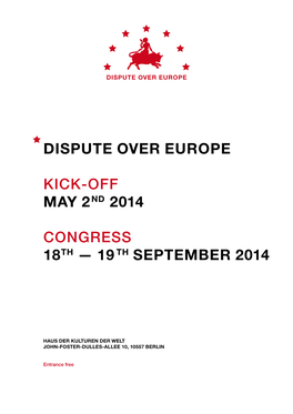 Dispute Over Europe Kick-Off May 2Nd 2014 Congress 18Th — 19 Th September 2014