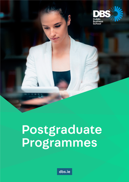 Postgraduate Programmes Www .Dbs.Ie
