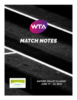 Nature Valley Classic June 17 – 23, 2019 Women’S Tennis Association Match Notes