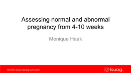 Assessing Normal and Abnormal Pregnancy from 4-10 Weeks