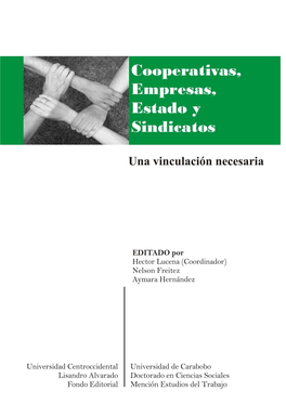 Cooperativas, Empresas, Estado Y Sindicatos Una Vinculación Necesaria