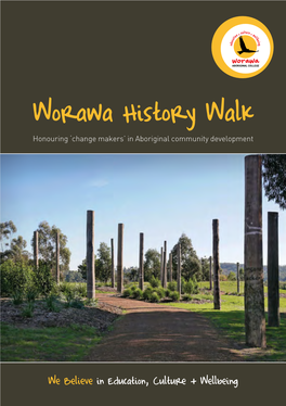 Worawa History Walk Honouring ‘Change Makers’ in Aboriginal Community Development