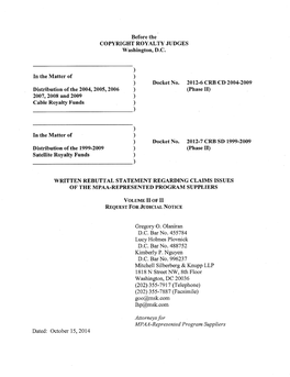 Before the COPYRIGHT ROYALTY JUDGES Washington, D.C. in the Matter of Distribution of the 2004, 2005, 2006 2007, 2008 and 2009 C