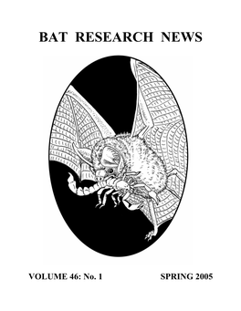 VOLUME 46: No. 1 SPRING 2005 BAT RESEARCH NEWS