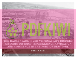 The Hackensack River Vertical Lift Bridges Historic District: Engineering, Navigation and Commerce in the Port of New York