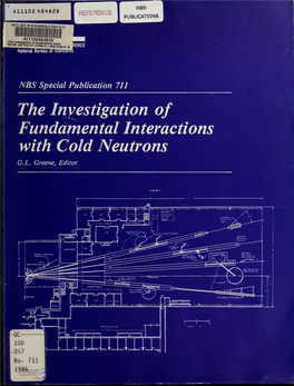 The Investigation of Fundamental Interactions with Cold Neutrons