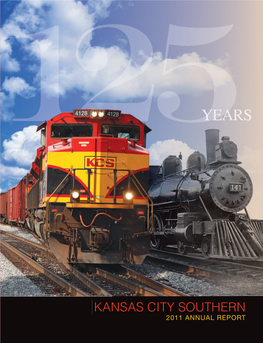 KANSAS CITY SOUTHERN 2011 ANNUAL REPORT Kansas City Southern Is a Transportation Holding Company with Two Primary Subsidiaries