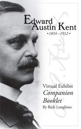 Edward Austin Kent • 1854 –1912 •