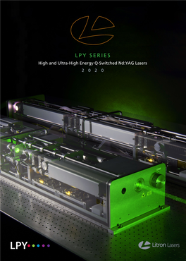 LPY SERIES High and Ultra-High Energy Q-Switched Nd:YAG Lasers 2020 LPY Series Superior Performance Through Superior Design