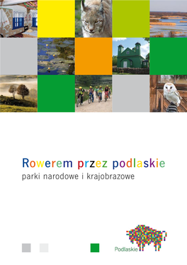 Rowerem Przez Podlaskie Parki Narodowe I Krajobrazowe Parki Krajobrazowe, to Perły W Koronie Przyrodniczego Dziedzictwa Regionu