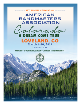 LOVELAND, CO March 6-10, 2019 CO-HOSTED by UNIVERSITY of NORTHERN COLOR ADO / COLORADO STATE UNIVERSITY FUTURE CONVENTION LOCATIONS, DATES, and SPONSORS