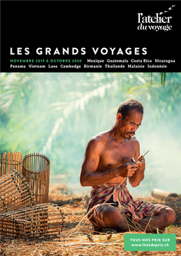 LES GRANDS VOYAGES NOVEMBRE 2019 À OCTOBRE 2020 Mexique Guatemala Costa Rica Nicaragua Panama Vietnam Laos Cambodge Birmanie Thaïlande Malaisie Indonésie