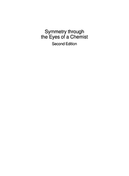 Symmetry Through the Eyes of a Chemist Second Edition Symmetry Through the Eyes of a Chemist Second Edition